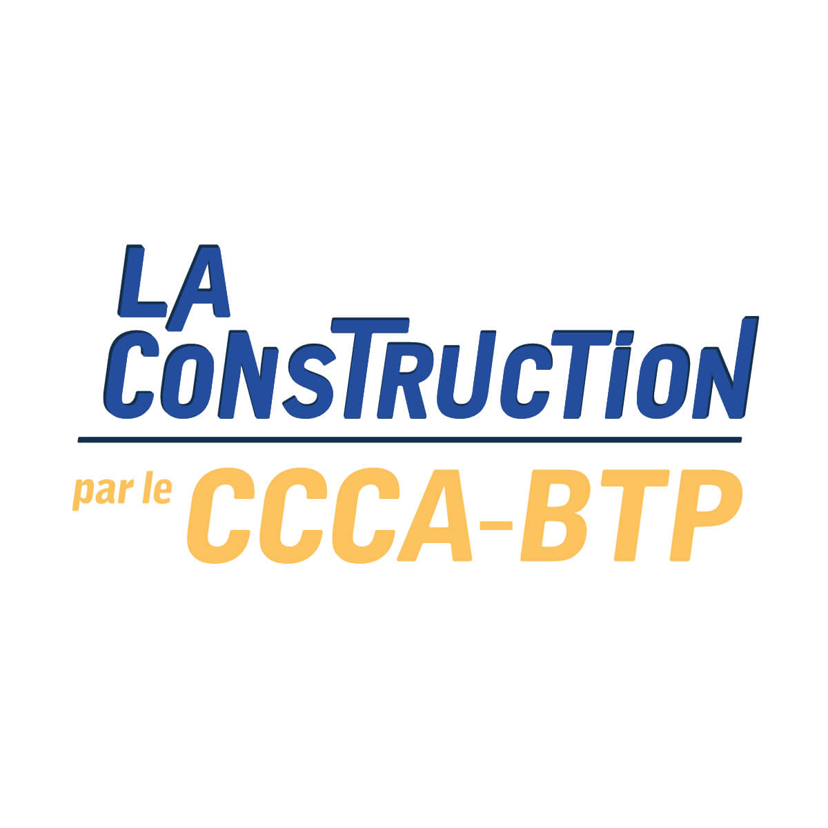 La Construction par le CCCA-BTP